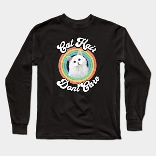 Cat Hair Don't Care - White Cat Long Sleeve T-Shirt